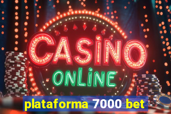 plataforma 7000 bet